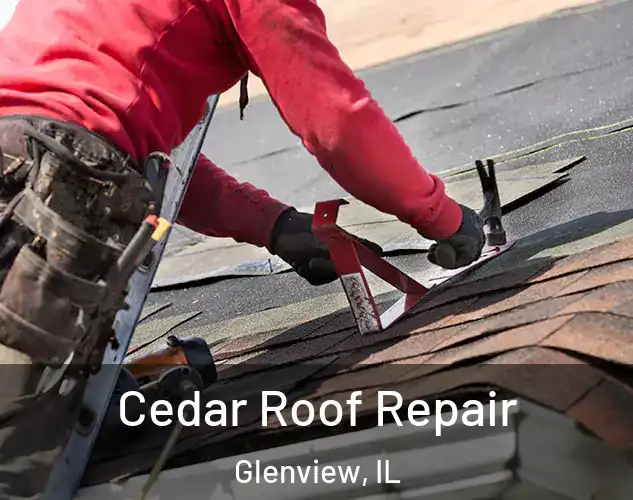  Cedar Roof Repair Glenview, IL