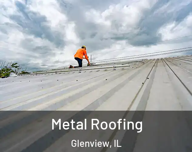  Metal Roofing Glenview, IL