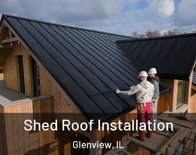  Shed Roof Installation Glenview, IL