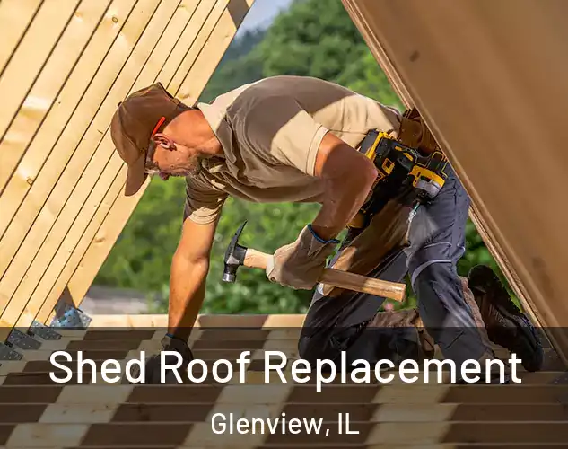  Shed Roof Replacement Glenview, IL