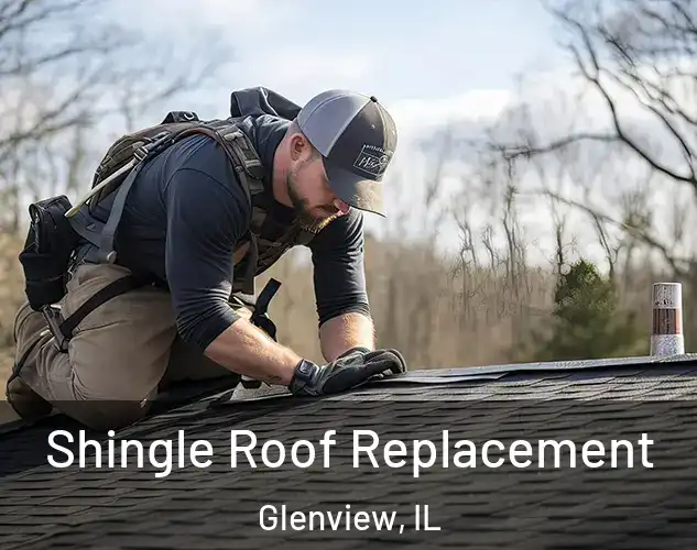  Shingle Roof Replacement Glenview, IL