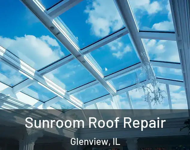  Sunroom Roof Repair Glenview, IL